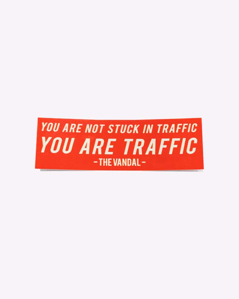 Autocollant "You Are Not Stuck In Traffic" (Vous n'êtes pas coincé dans les embouteillages)